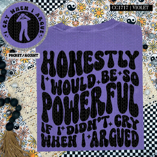 I Would Be So Powerful- Black DTF Transfer