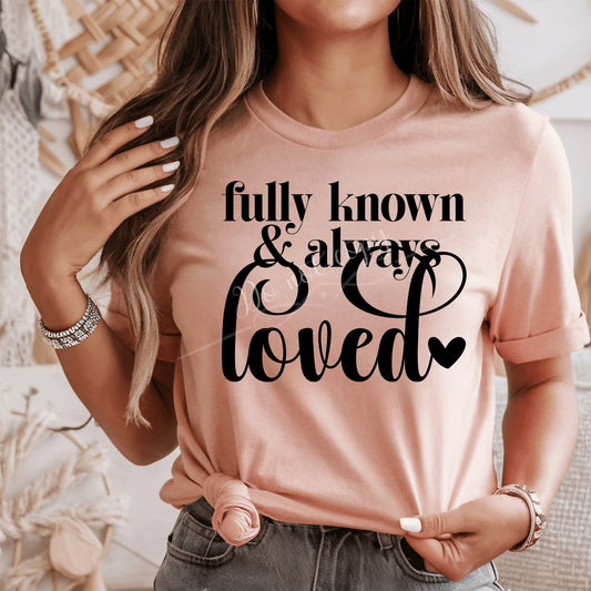 Fully Known & Always Loved DTF Transfer