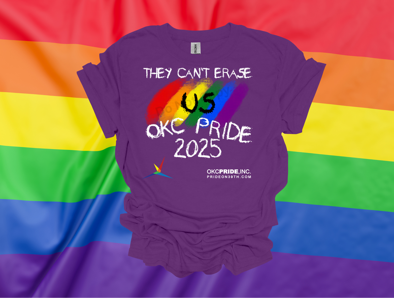 2025 OKC Pride T-Shirt- They Can’t Erase US