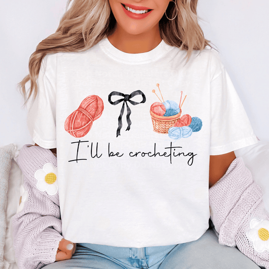 I’ll be crocheting DTF Transfer