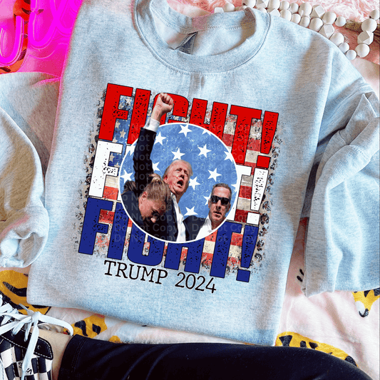 Fight! Trump 2024 DTF Transfer