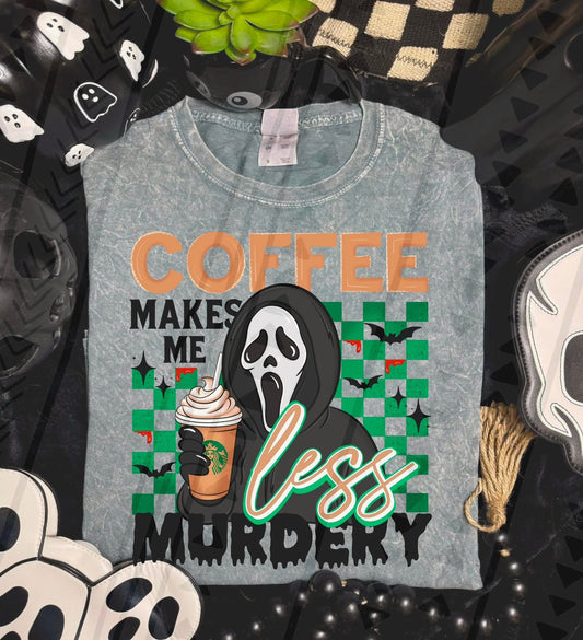 Coffee Makes Me less Murdery DTF Transfer