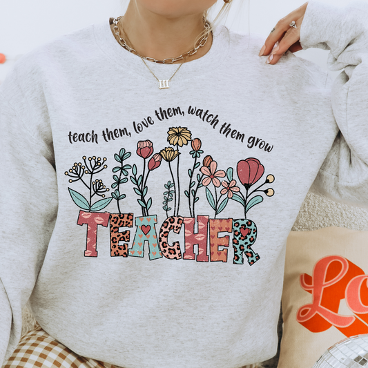 Teach them, love them, watch them grow DTF Transfer
