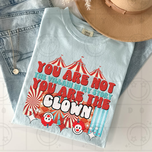 You Are The Clown DTF Transfer