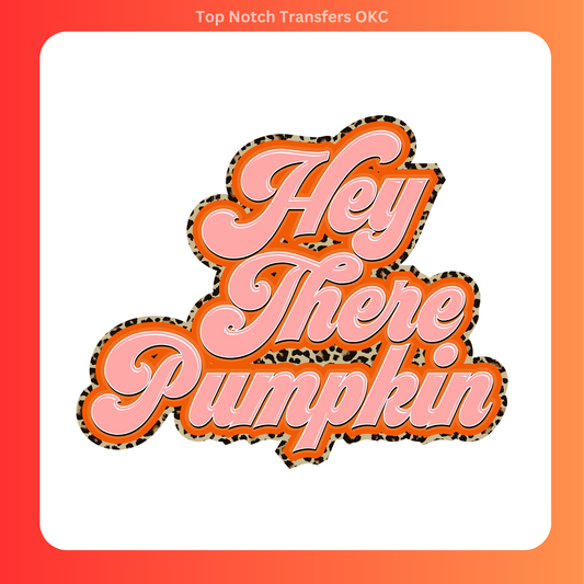 Hey There Pumpkin DTF Transfer