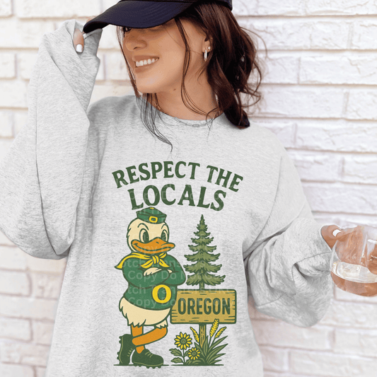 Respect The Locals- Oregon DTF Transfer