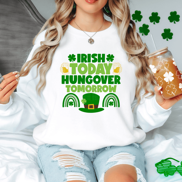 Irish Today, Hungover Tomorrow DTF Transfer