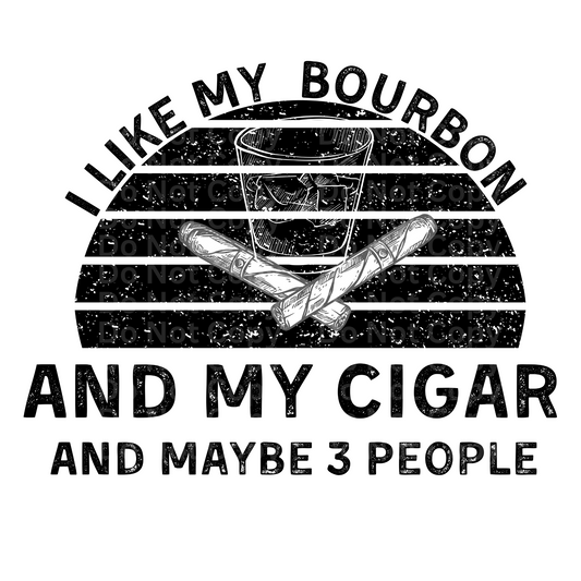I Like My Bourbon DTF Transfer