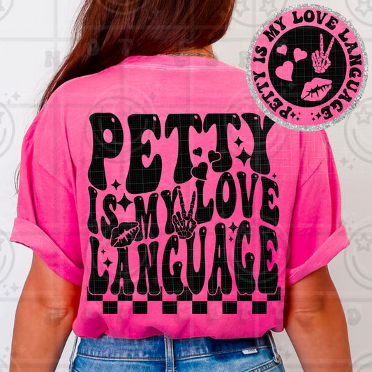 Petty Is My Love Language DTF Transfer