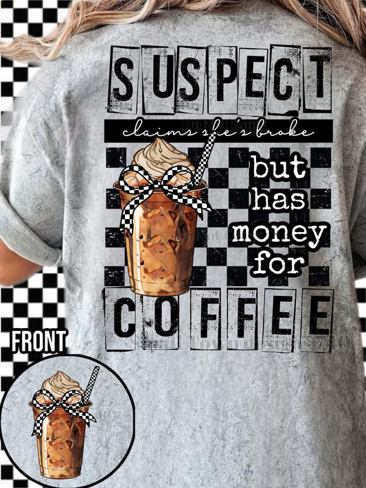 Suspect- has money for Coffee DTF Transfer
