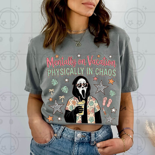 Mentally on Vacation, Physically in Chaos DTF Transfer