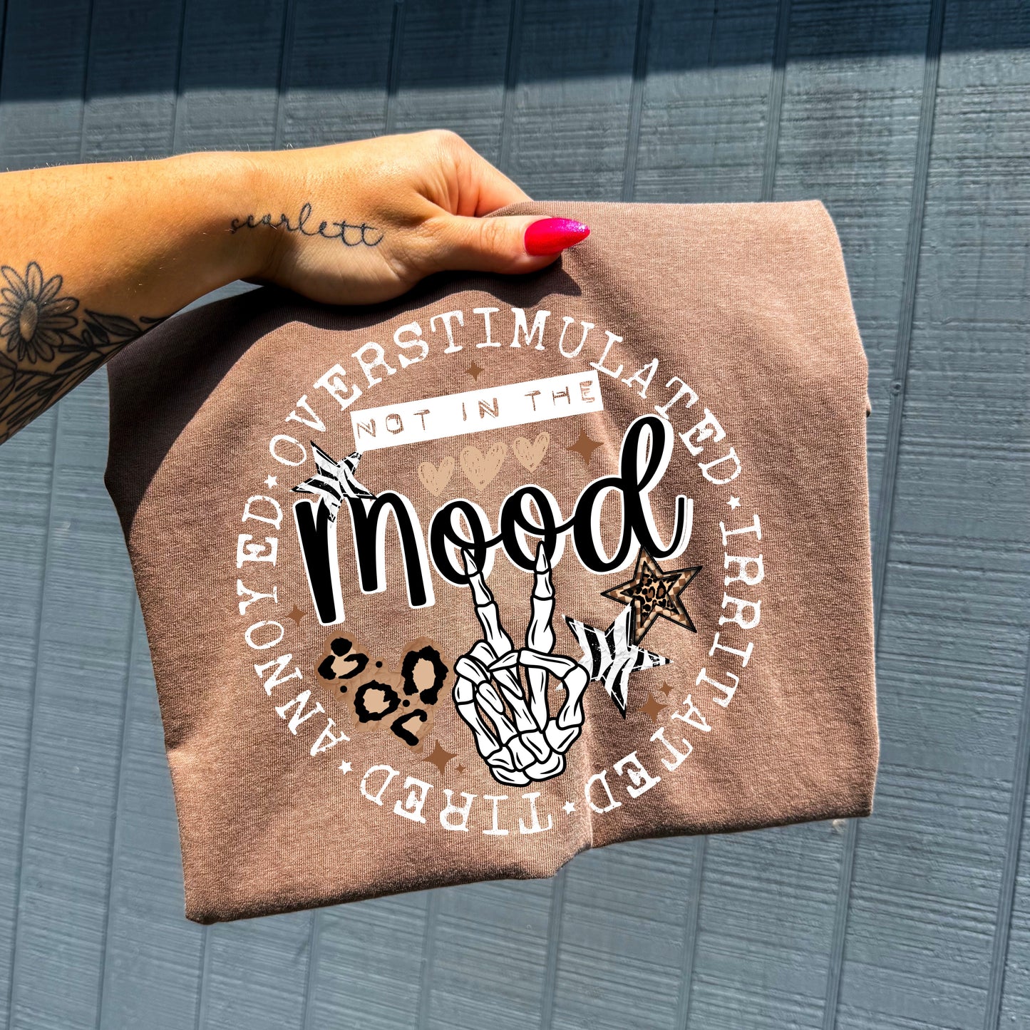 Not In The Mood- Irritated. Tired. Annoyed. Overstimulated. White Text DTF Transfer