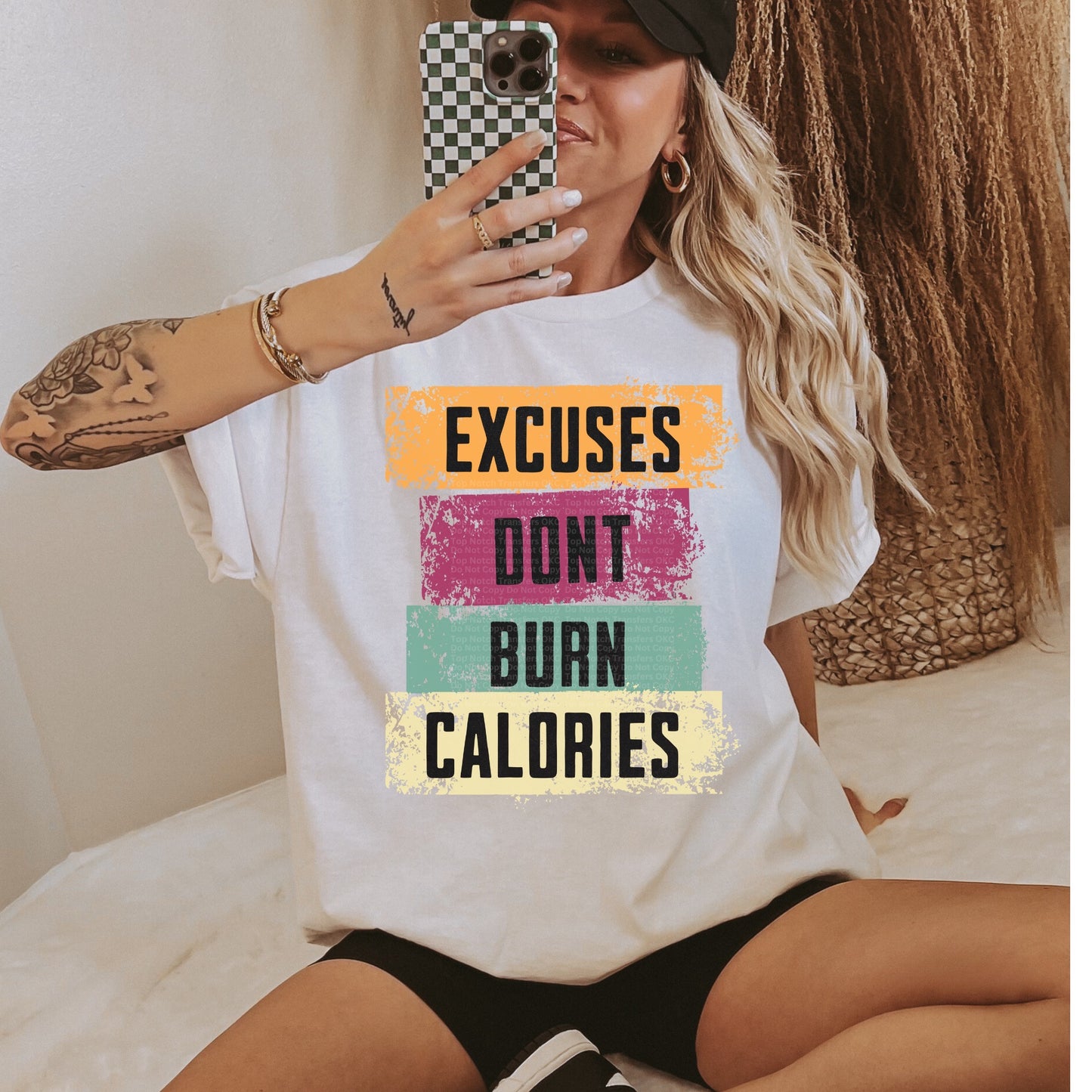 Excuses Don’t Burn Calories DTF Transfer