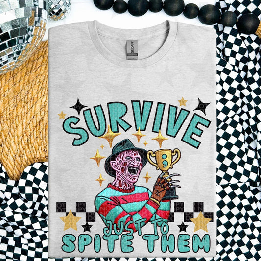 Survive just to spite them DTF Transfer
