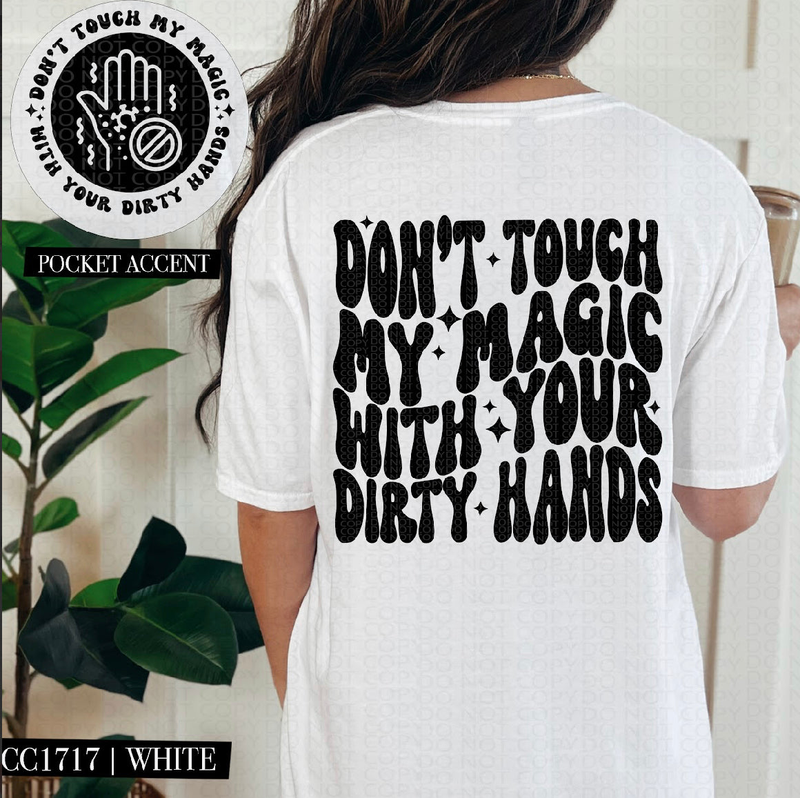Don’t Touch My Magic- Black DTF Transfer