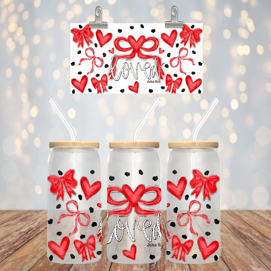 Loved UV DTF 16 oz Cup Wrap *PHDC_Dec25*