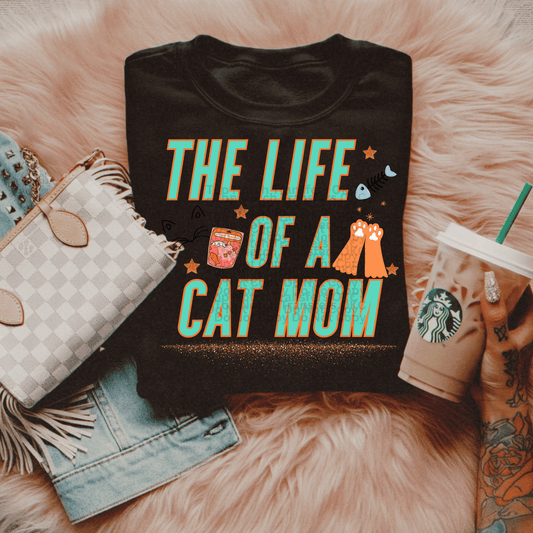TS The Life Of A Cat Mom DTF Transfer