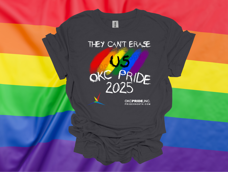 2025 OKC Pride T-Shirt- They Can’t Erase US