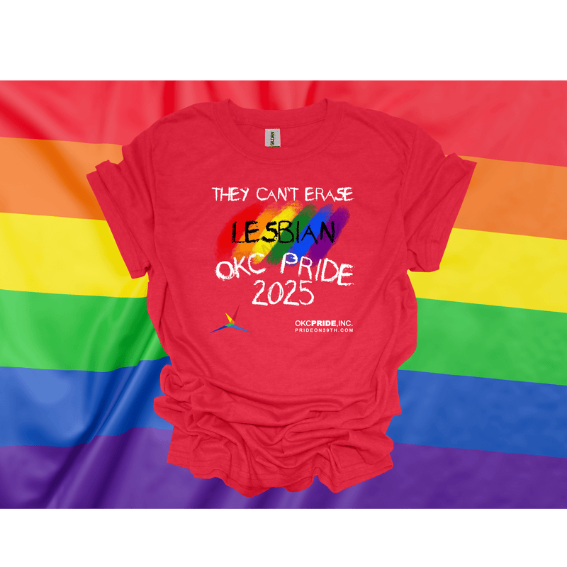 2025 OKC Pride T-Shirt- They Can’t Erase Lesbian