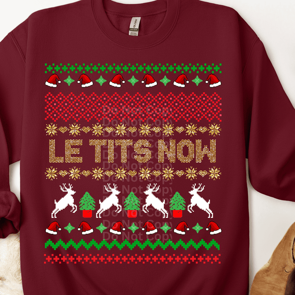 Le Tits now Ugly Christmas Sweater DTF Transfer