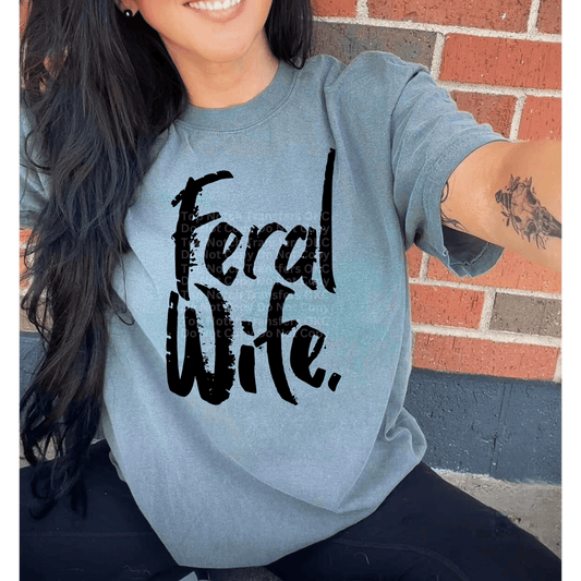 Feral Wife. DTF Transfer
