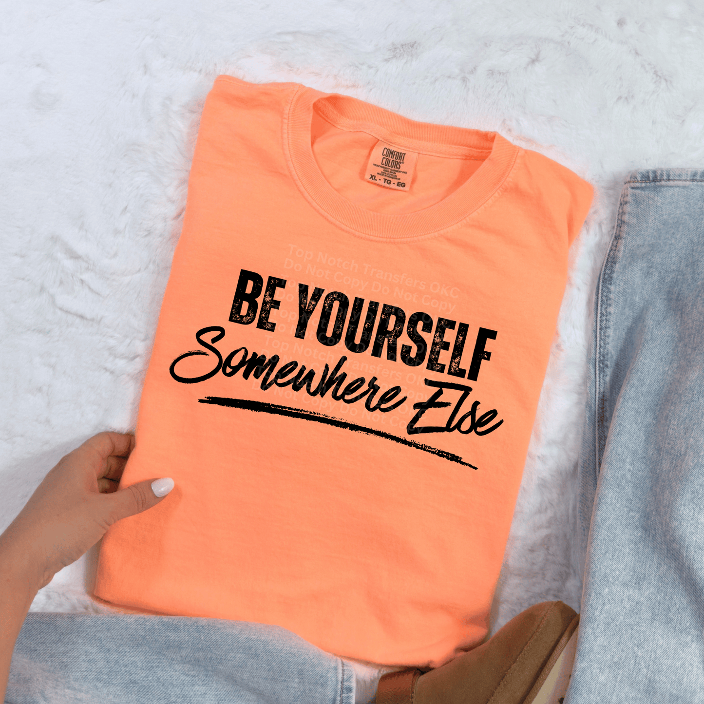 Be Yourself Somewhere Else DTF Transfer