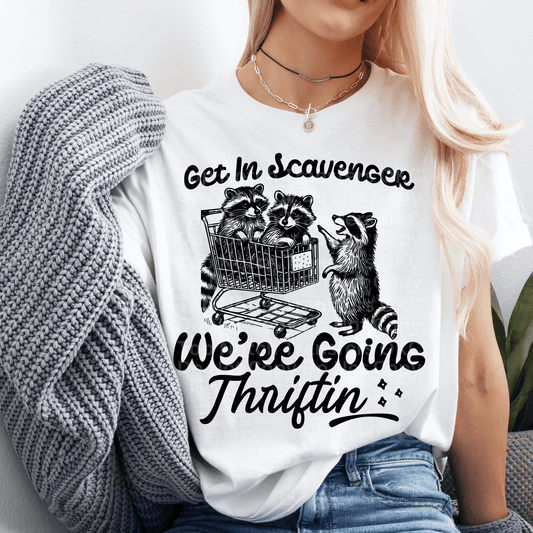Get In Scavenger We're Going Thrifting Raccoon DTF Transfer