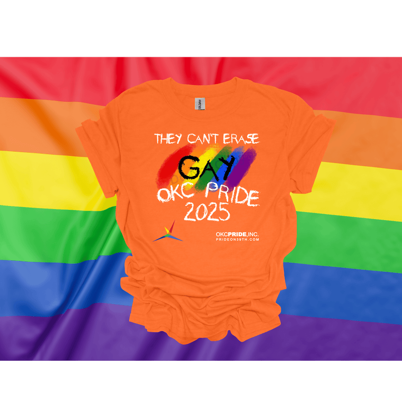 2025 OKC Pride T-Shirt- They Can’t Erase Gay