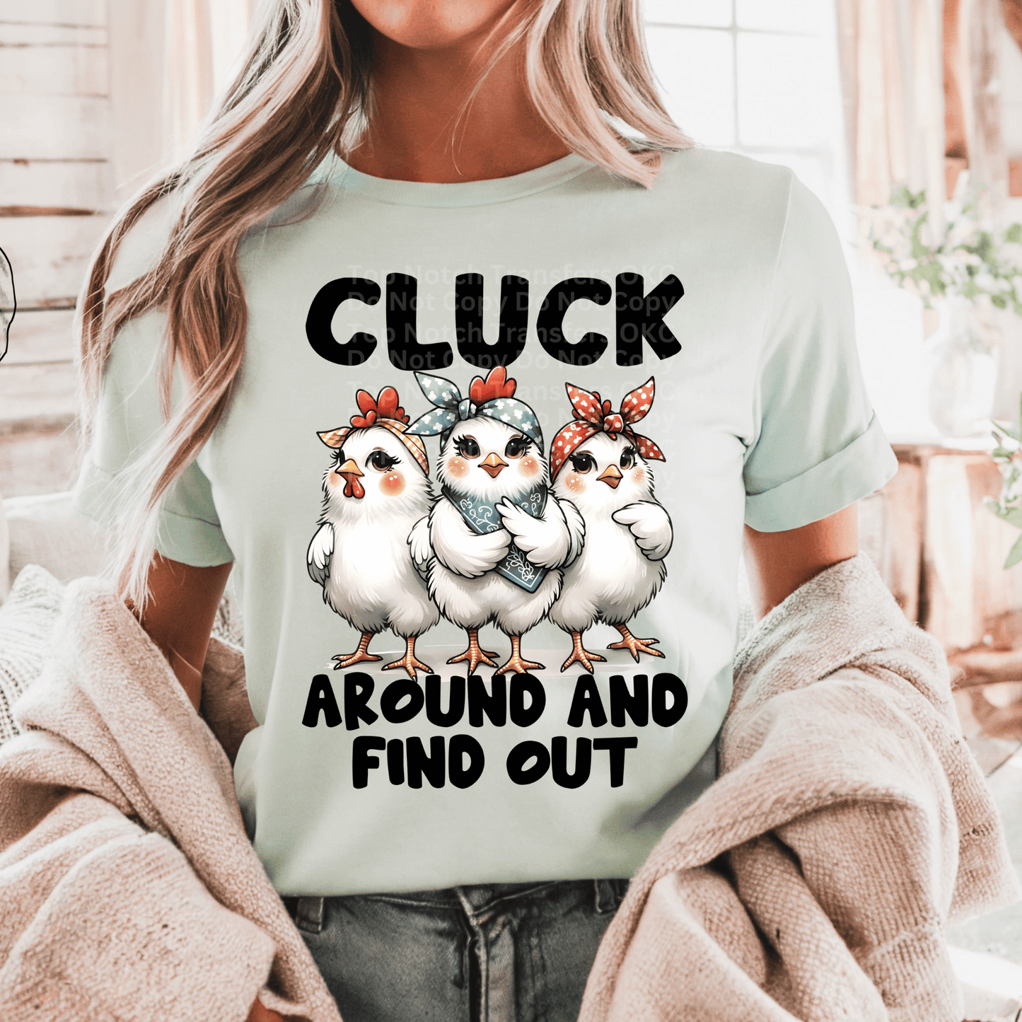 Cluck Around And Find Out DTF Transfers