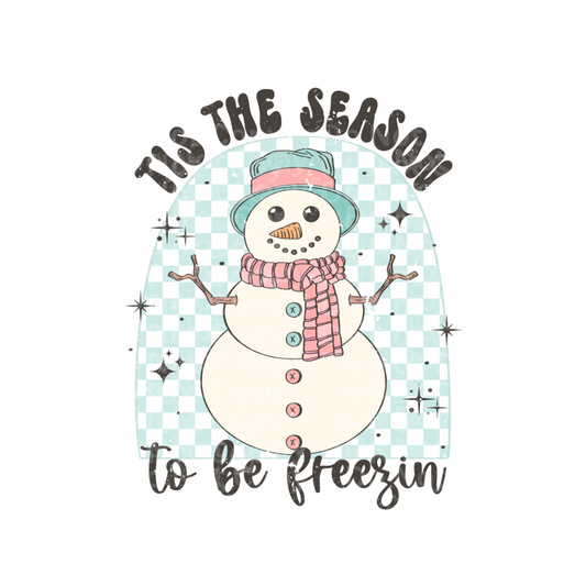 Tis the Season, to be Freezin DTF Transfer