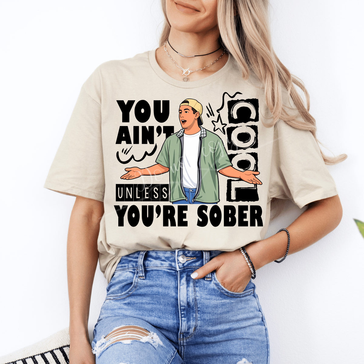 You Ain’t Cool Unless You’re Sober DTF Transfer