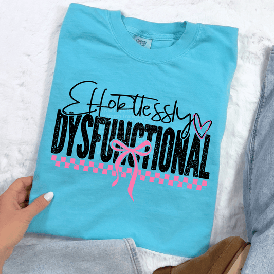 Effortlessly Dysfunctional Black DTF Transfer