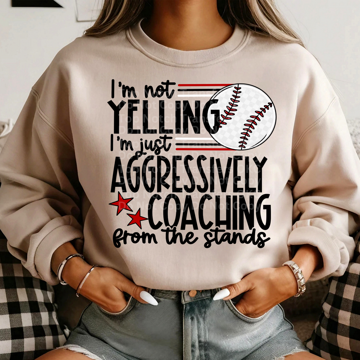 I’m Not Yelling, I’m Just Aggressively Coaching- Baseball DTF Transfer