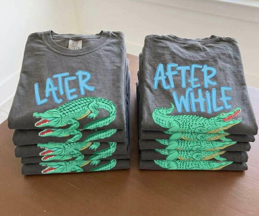 Later Gator, After While Crocodile Front & Back DTF Transfer