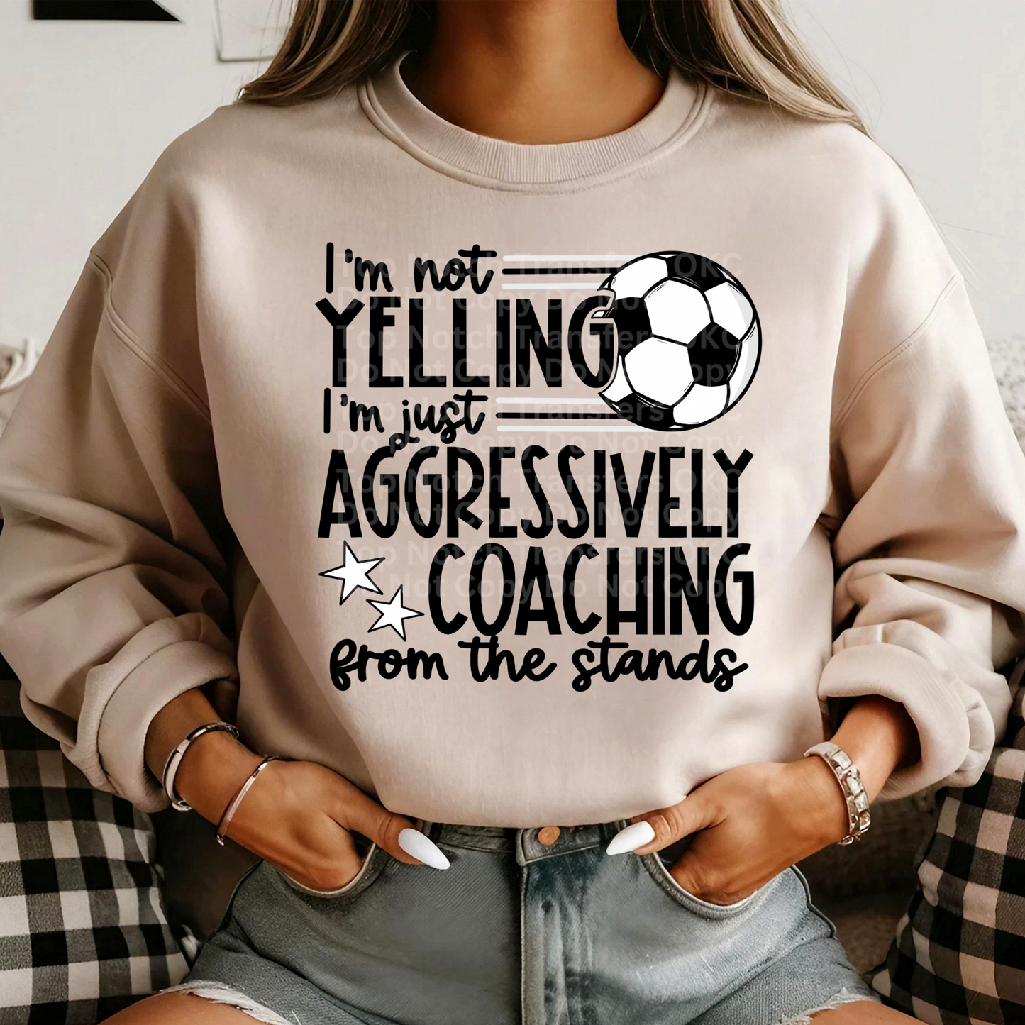 I’m Not Yelling, I’m Just Aggressively Coaching-Soccer DTF Transfer