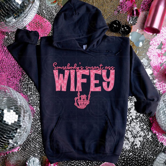 Somebody’s Smart A** Wifey DTF Transfer