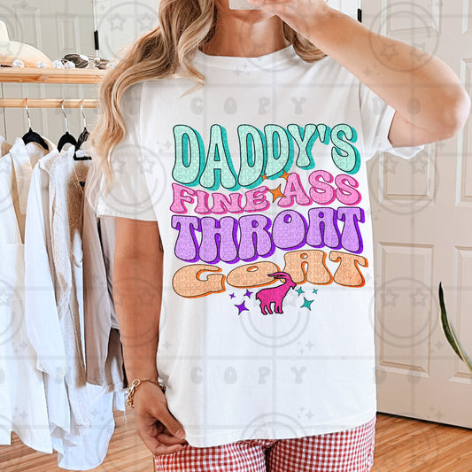 Daddy's Fine Ass Throat Goat DTF Transfer