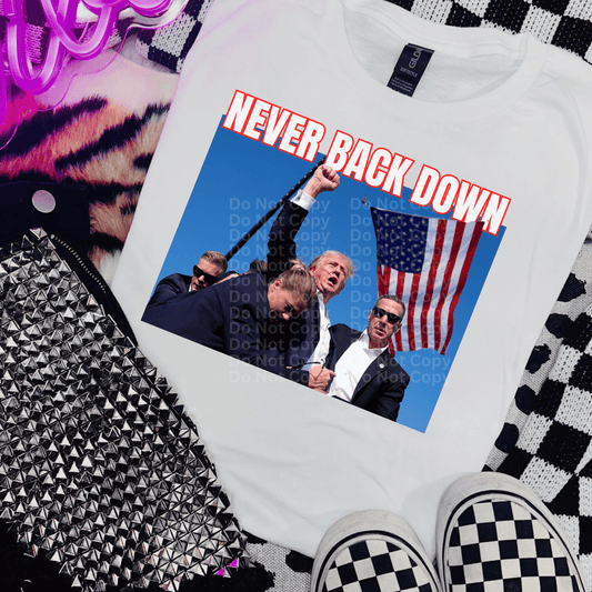 Never Back Down DTF Transfer