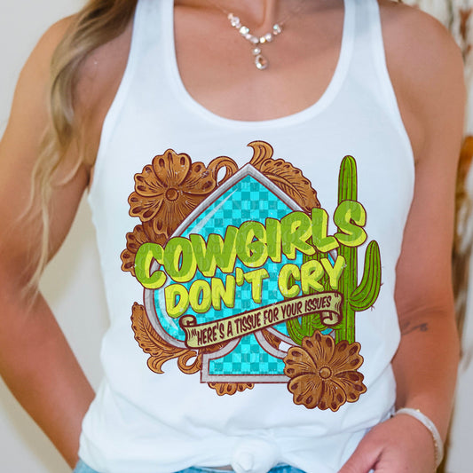 Cowgirls don’t cry DTF Transfer