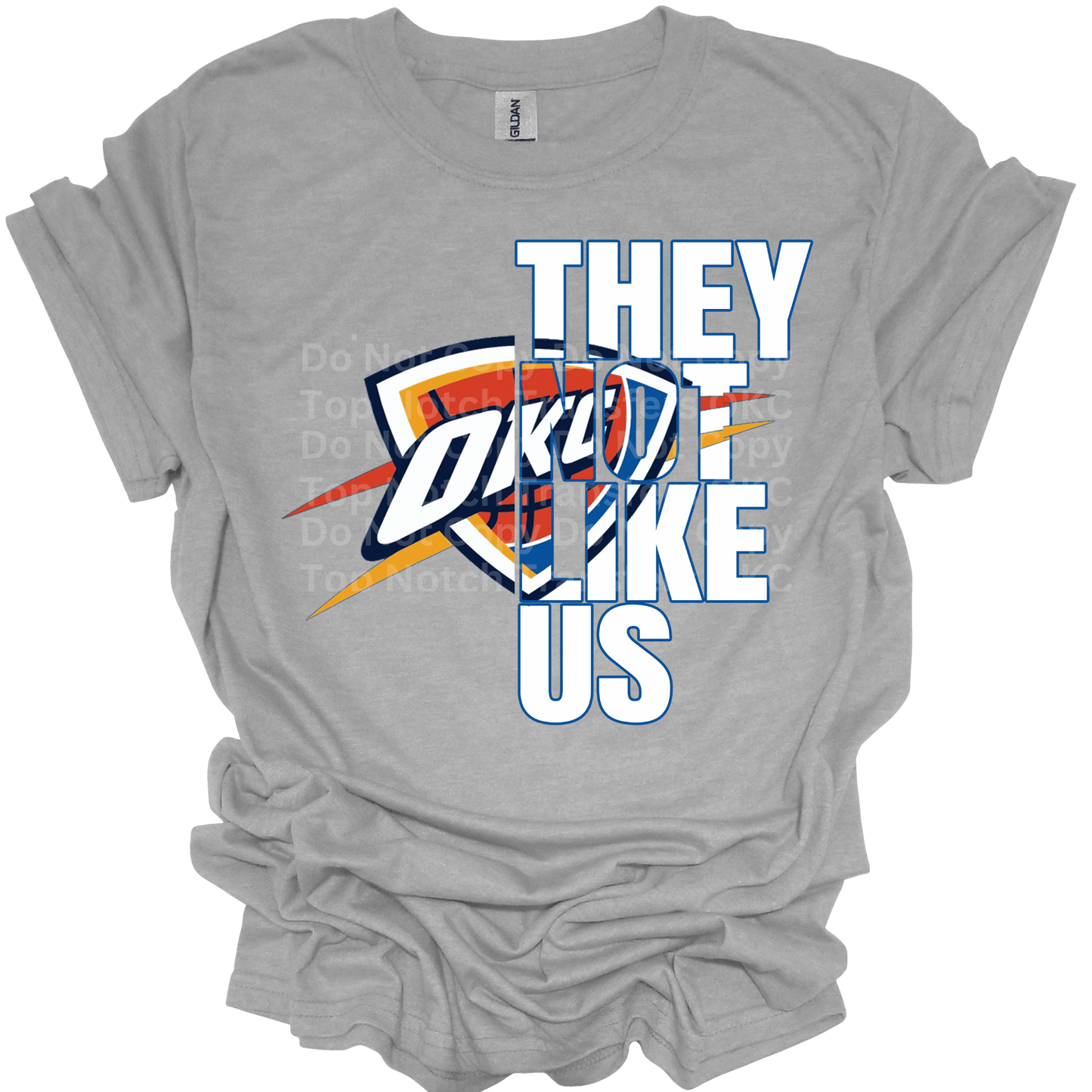 OKC They not like us DTF Transfer
