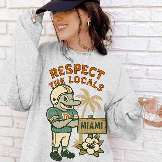 Respect The Locals-Miami DTF Transfer