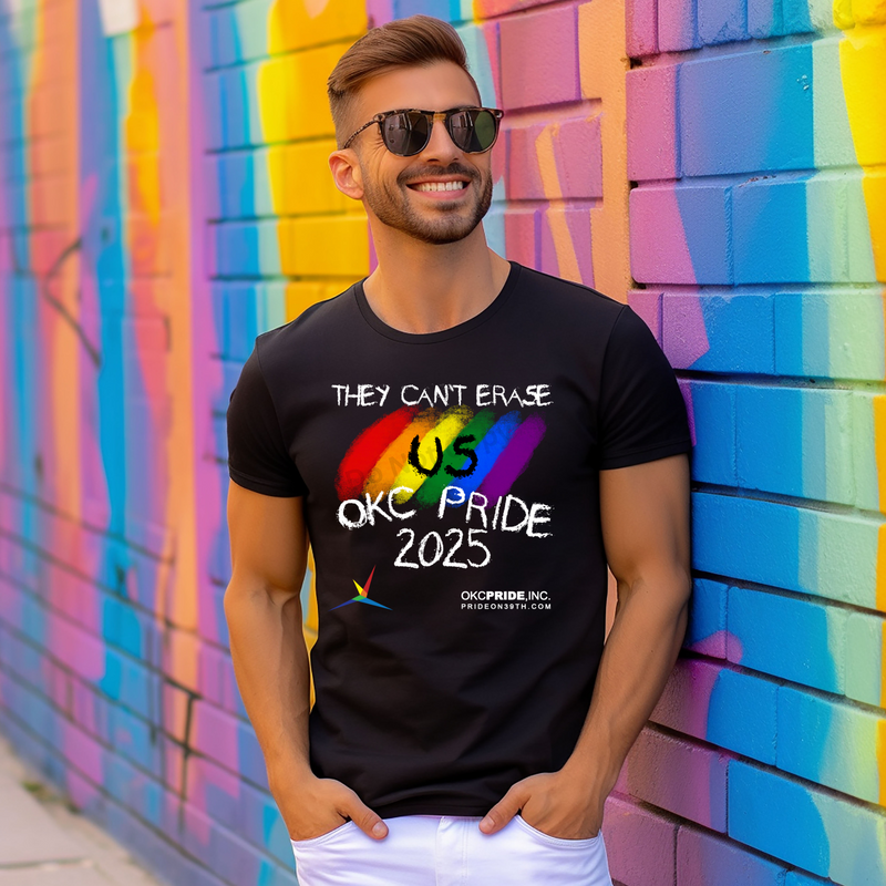 2025 OKC Pride T-Shirt- They Can’t Erase US