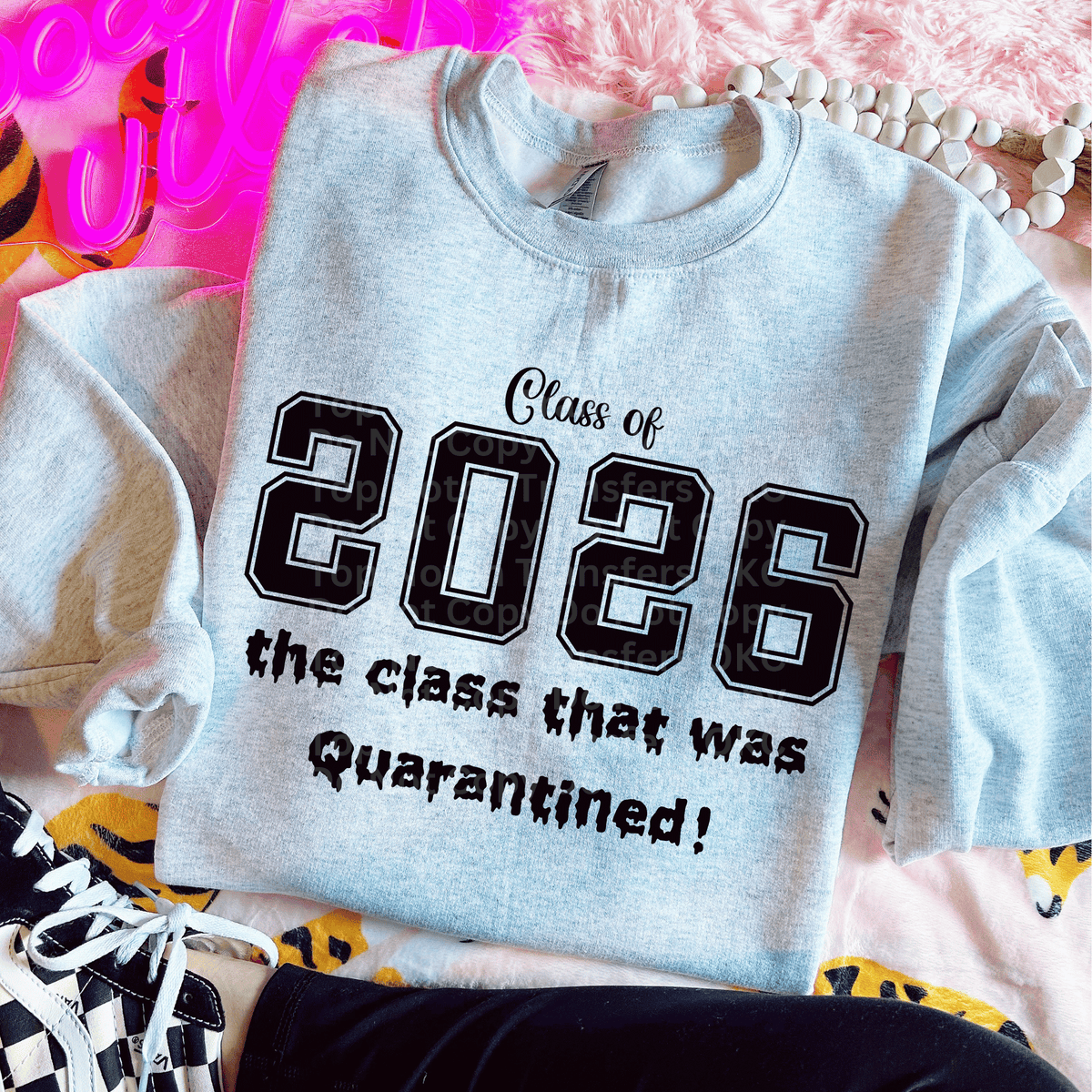 Class of 2026, the class that was Quarantined DTF Transfer