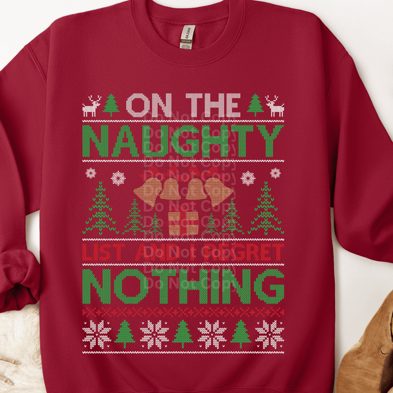 On the Naughty List & I regret nothing Ugly Christmas Sweater DTF Transfer