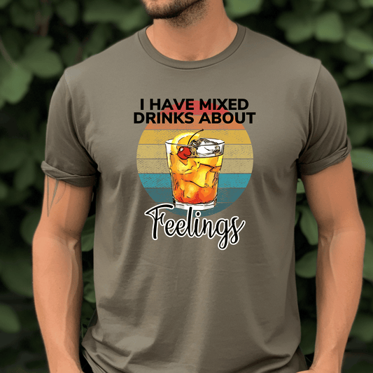 I Have Mixed Drinks About Feelings DTF Transfer