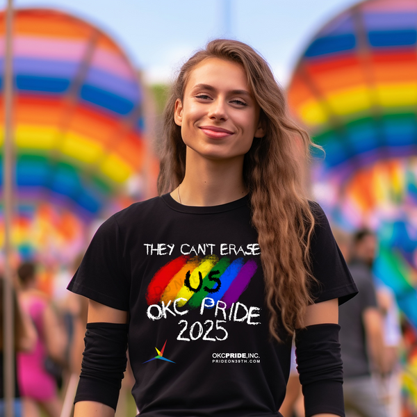 2025 OKC Pride T-Shirt- They Can’t Erase US