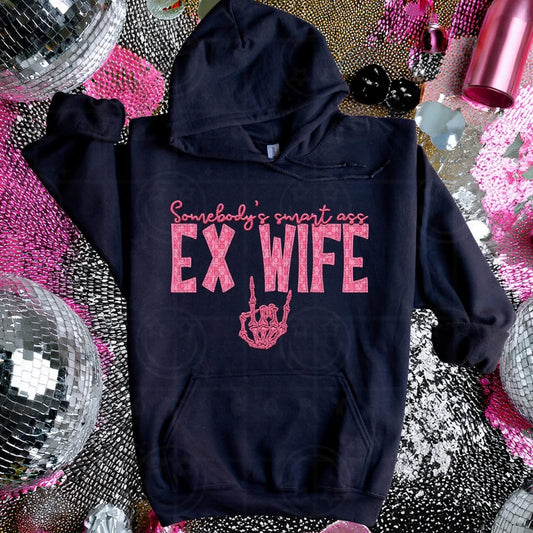 Somebody’s Smart A** Ex Wife DTF Transfer