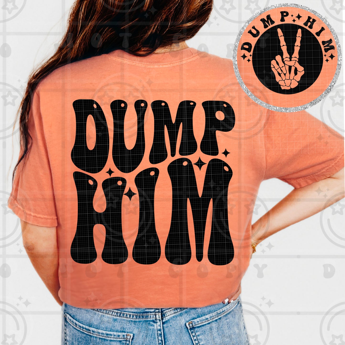Dump Him DTF Transfer