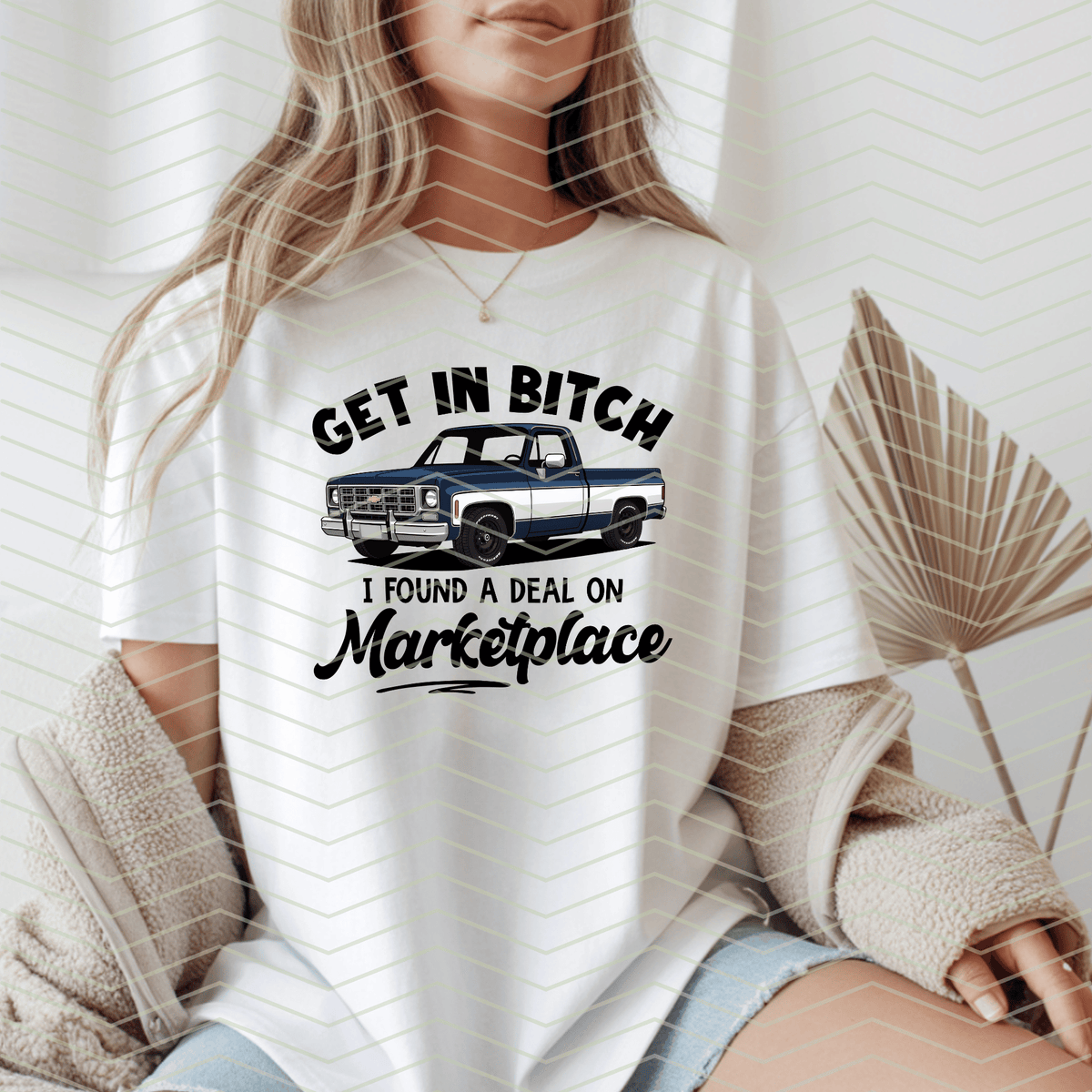 Get In B*tch I Found A Deal On Marketplace DTF Transfer