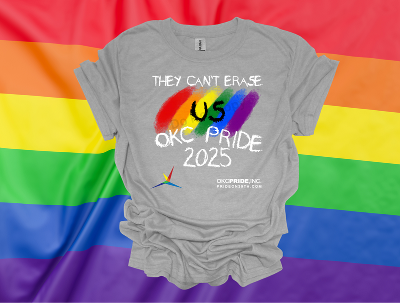 2025 OKC Pride T-Shirt- They Can’t Erase US